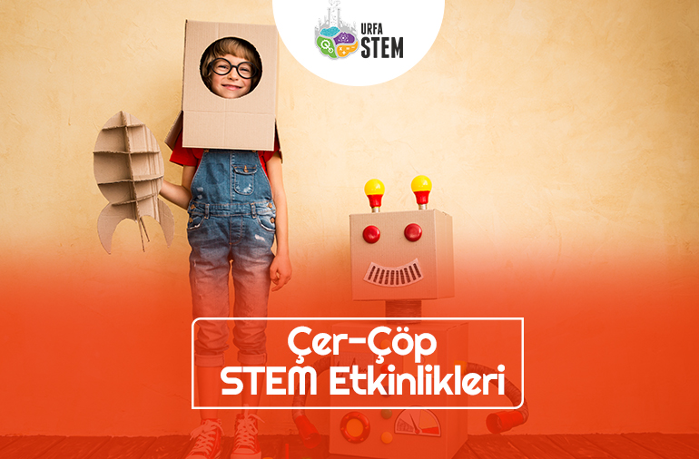 Çer Çöp STEM Etkinlikleri