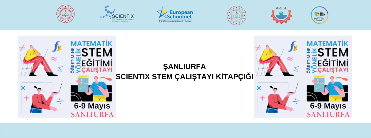 ŞANLIURFA SCIENTIX STEM ÇALIŞTAYI